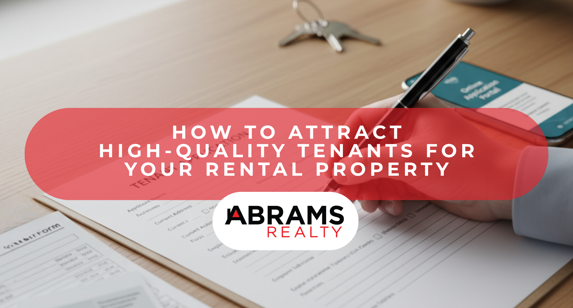 How to Attract High-Quality Tenants for Your Rental Property